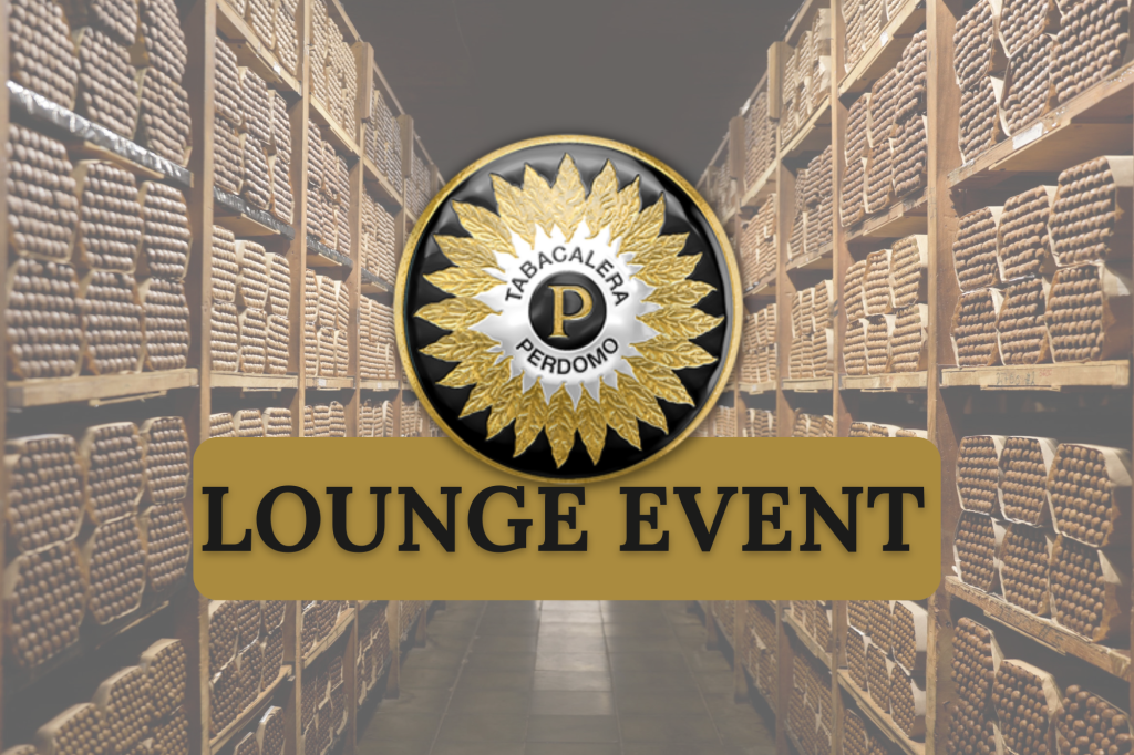 Perdomo Lounge Event. Perdomo Lounge. Thousand Oaks. Perdomo Cigars.