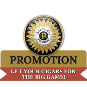 Perdomo cigars. Promotion. Big Game weekend promotion. Gifts w/ purchase.